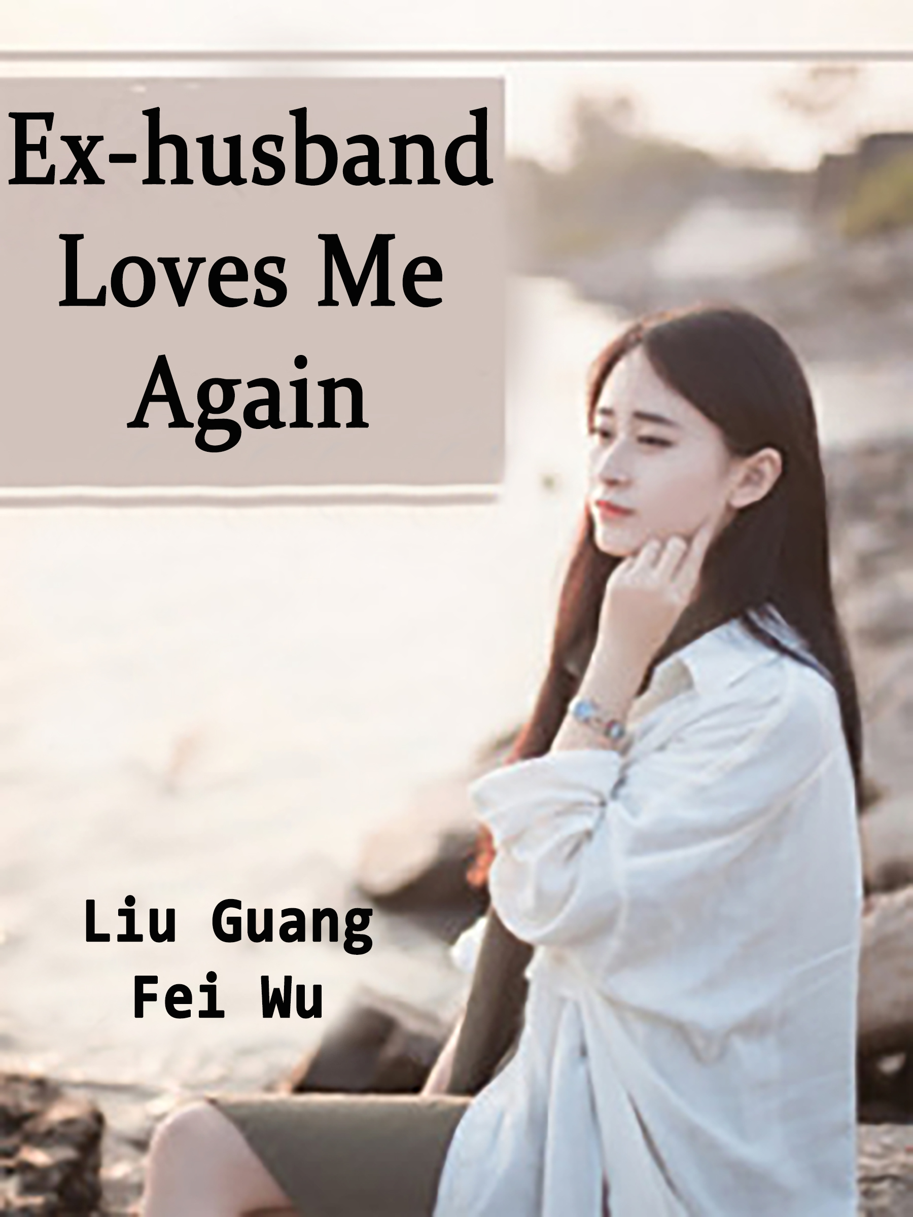 ex-husband-loves-me-again-novel-full-story-book-babelnovel